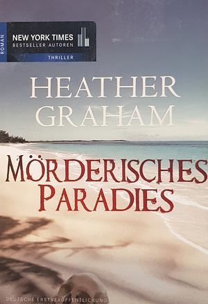 Mörderisches Paradies  by Heather Graham