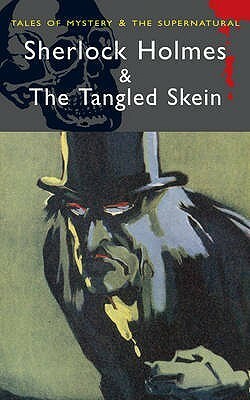 Sherlock Holmes and the Tangled Skein by David Stuart Davies, Peter Cushing
