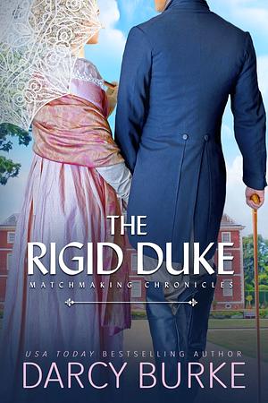 The Rigid Duke by Darcy Burke