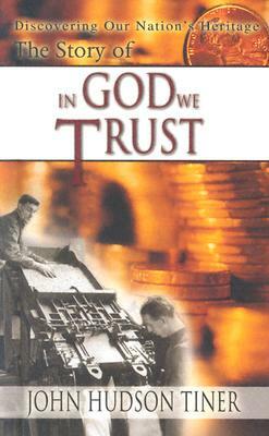 Story of in God We Trust by John Hudson Tiner, Tiner John Huds