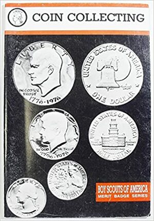 Coin Collecting by Boy Scouts of America, Kenneth E. Bressett