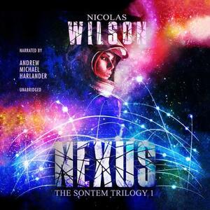 Nexus: The Sontem Trilogy, Book 1 by Nicolas Wilson