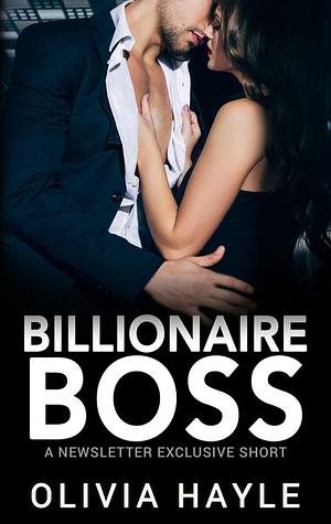 Billionaire Boss by Olivia Hayle