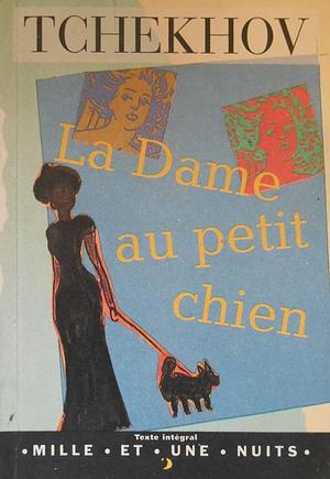 La dame au petit chien by Anton Chekhov, Anton Chekhov