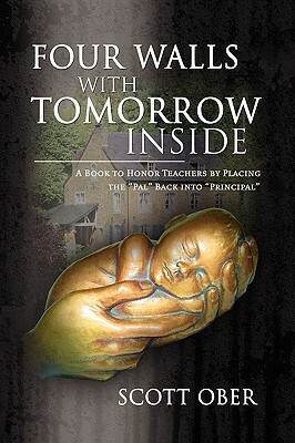 Four Walls with Tomorrow Inside by Scott Ober