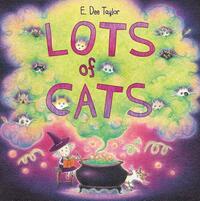 Lots of Cats by E. Dee Taylor