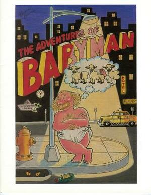 The Adventures of BabyMan: Born To Be Raised by Bruce Baum