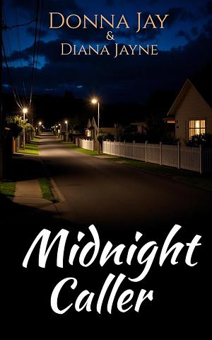 Midnight Caller by Diana Jayne, Donna Jay