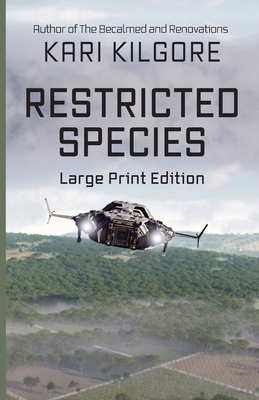 Restricted Species by Kari Kilgore