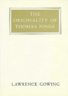 The Originality of Thomas Jones by Lawrence Gowing