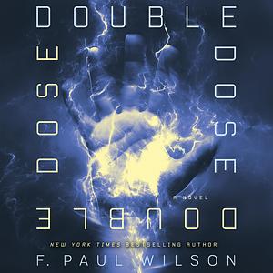Double Dose: Duad, Book 2 by F. Paul Wilson