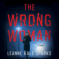 The Wrong Woman by Leanne Kale Sparks