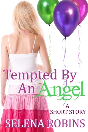 Tempted by an Angel by Selena Robins