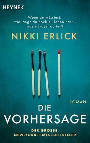 Die Vorhersage: Roman by Nikki Erlick