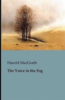 The Voice in the Fog Illustrated by Harold Macgrath