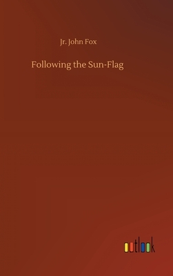 Following the Sun-Flag by John Fox