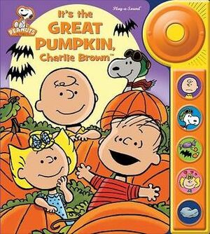 It's the Great Pumpkin, Charlie Brown: Play-a-Sound by Brian Houlihan, Publications International Ltd, Charles M. Schulz