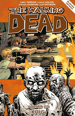 The Walking Dead volym 20. Krig by Robert Kirkman