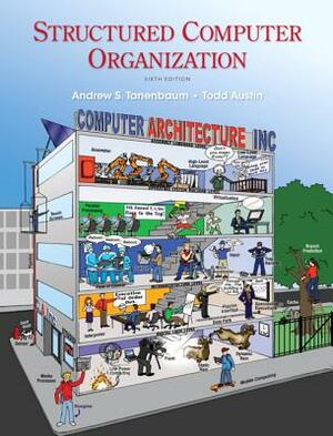 Structured Computer Organization by Todd Austin, Andrew Tanenbaum