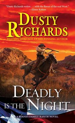 Deadly Is the Night by Dusty Richards