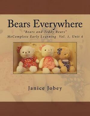 Bears Everywhere by Janice Jobey