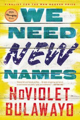 We Need New Names by NoViolet Bulawayo