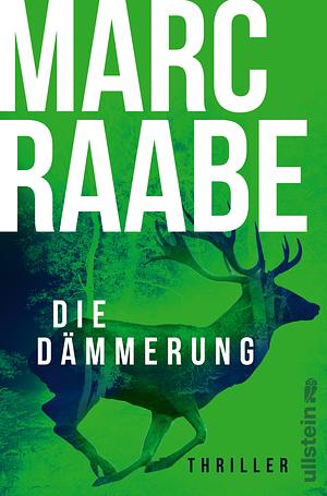 Die Dämmerung by Marc Raabe