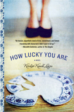 How Lucky You Are by Kristyn Kusek Lewis