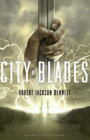 City of Blades: A Novel by Robert Jackson Bennett