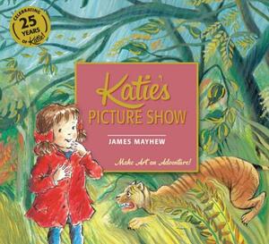 Katie's Picture Show by James Mayhew