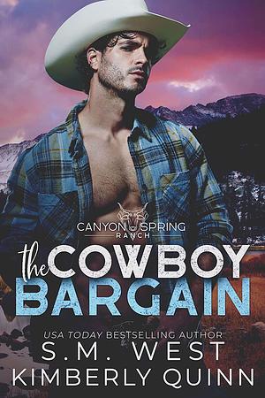 The Cowboy Bargain by Kimberly Quinn, S.M. West