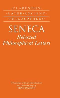 Seneca: Selected Philosophical Letters by Brad Inwood