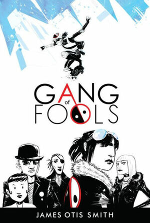Gang of Fools by James Otis Smith
