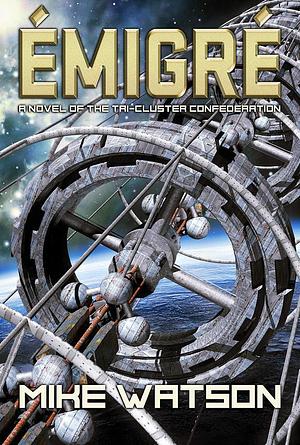 Émigré by Mike Watson, Mike Watson