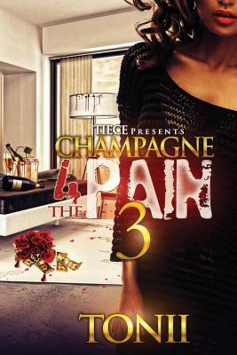 Champagne For The Pain III by Tonii