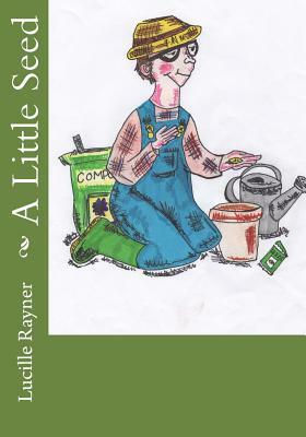 A Little Seed by Lucille Rayner