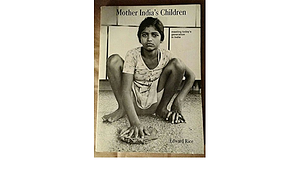 Mother India's Children: Meeting Today's Generation in India by Edward Rice