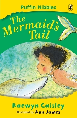 The Mermaid's Tail: Puffin Nibbles by Raewyn Caisley