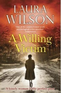 A Willing Victim by Laura Wilson