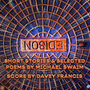 NOSIDE - Short Stories & Selected Poems By Michael Swaim by Michael Swaim