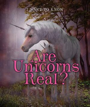 Are Unicorns Real? by Portia Summers