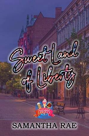 Sweet Land of Liberty by Samantha Rae