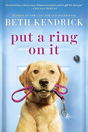 Put a Ring On It (Black Dog Bay Novel Book 3) by Beth Kendrick