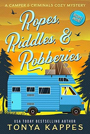 Ropes, Riddles, & Robberies by Tonya Kappes