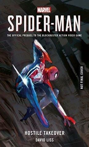 Marvel's SPIDER-MAN: Hostile Takeover by David Liss