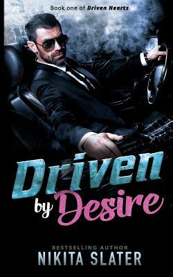 Driven by Desire by Nikita Slater