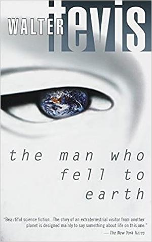 The Man Who Fell to Earth by Walter Tevis