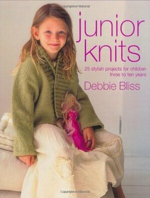 Junior Knits: 25 Stylish Projects for Children Three to Ten Years by Debbie Bliss, Trafalgar Square