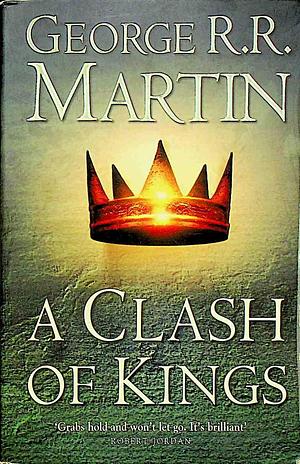 A Clash of Kings by George R.R. Martin