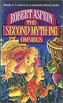 The Second Myth Ing Omnibus by Robert Lynn Asprin
